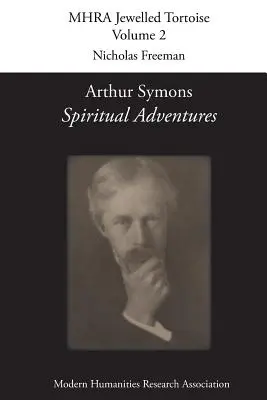 Arthur Symons, «Aventuras espirituales - Arthur Symons, 'Spiritual Adventures'