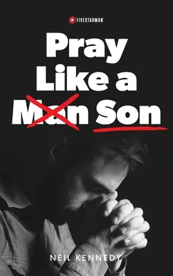 Rezar como un hijo - Pray Like a Son