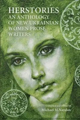 Herstories, antología de nuevas prosistas ucranianas - Herstories an Anthology of New Ukrainian Women Prose Writers