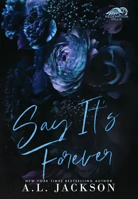 Di que es para siempre (edición en tapa dura) - Say It's Forever (Hardcover Edition)