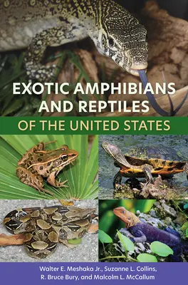 Anfibios y reptiles exóticos de Estados Unidos - Exotic Amphibians and Reptiles of the United States