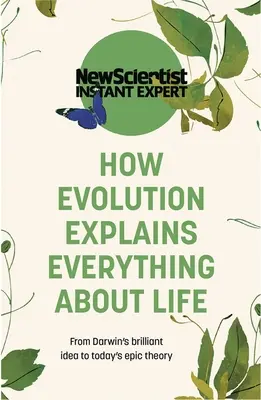 Cómo la evolución lo explica todo sobre la vida - How Evolution Explains Everything about Life