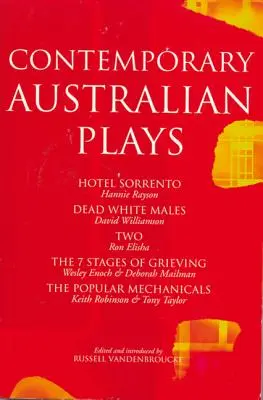 Contemporary Australian Plays: Hotel Sorrento/Dead White Males/Two/The 7 Stages of Grieving/The Popular Mechanicals