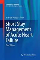 Tratamiento de corta estancia de la insuficiencia cardíaca aguda - Short Stay Management of Acute Heart Failure