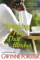 Romper los lazos que unen - Breaking the Ties That Bind