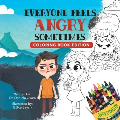 Todo el mundo se enfada a veces: Edición para colorear - Everyone Feels Angry Sometimes: Coloring Book Edition