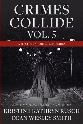 Crimes Collide, Vol. 5: Serie de Relatos de Misterio - Crimes Collide, Vol. 5: A Mystery Short Story Series