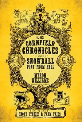 Crónicas del maizal: Con Bola de Nieve: El poni del infierno - Cornfield Chronicles: Featuring Snowball: Pony From Hell