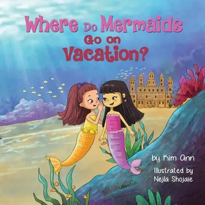 ¿Dónde van de vacaciones las sirenas? - Where Do Mermaids Go on Vacation?