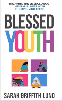 Bendita juventud: Romper el silencio sobre la salud mental con niños y adolescentes - Blessed Youth: Breaking the Silence about Mental Health with Children and Teens