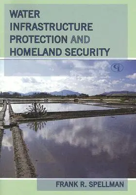 Protección de infraestructuras hídricas y seguridad nacional - Water Infrastructure Protection and Homeland Security