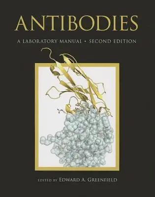 Anticuerpos: manual de laboratorio, segunda edición - Antibodies a Laboratory Manual, Second Edition