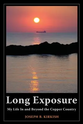 Long Exposure: Mi vida dentro y fuera de la región del cobre - Long Exposure: My Life In and Beyond the Copper Country