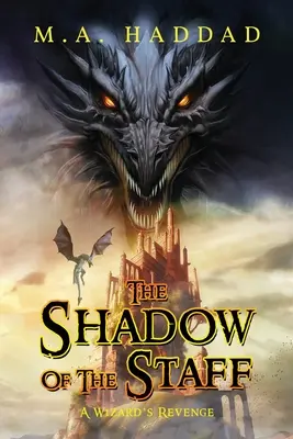 La sombra del báculo: La venganza de un mago - Shadow of the Staff: A Wizard's Revenge