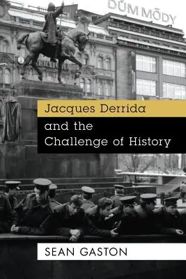 Jacques Derrida y el desafío de la Historia - Jacques Derrida and the Challenge of History