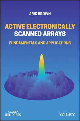 Active Electronically Scanned Arrays: Fundamentos y aplicaciones - Active Electronically Scanned Arrays: Fundamentals and Applications