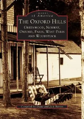 Las colinas de Oxford: Greenwood, Norway, Oxford, Paris, West Paris y Woodstock - The Oxford Hills: Greenwood, Norway, Oxford, Paris, West Paris and Woodstock