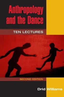 Antropología y danza: Diez conferencias - Anthropology and the Dance: Ten Lectures