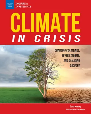 El clima en crisis: Costas cambiantes, tormentas severas y sequías dañinas - Climate in Crisis: Changing Coastlines, Severe Storms, and Damaging Drought