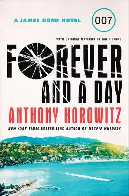 Forever and a Day: Una novela de James Bond - Forever and a Day: A James Bond Novel