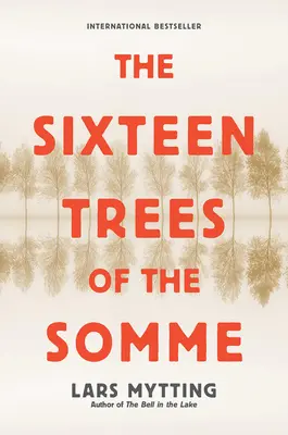 Los dieciséis árboles del Somme - The Sixteen Trees of the Somme