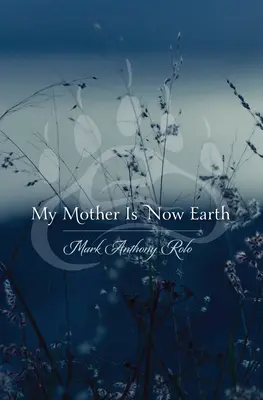 Mi madre es ahora la Tierra - My Mother Is Now Earth