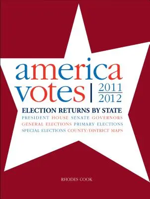 America Votes 30: 2011-2012, resultados electorales por Estado - America Votes 30: 2011-2012, Election Returns by State