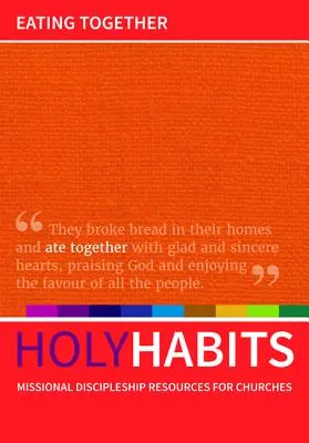 Hábitos sagrados: Comer juntos - Holy Habits: Eating Together