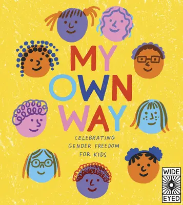 A mi manera: Celebrando la libertad de género para niños - My Own Way: Celebrating Gender Freedom for Kids