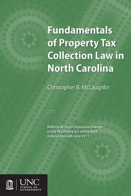 Fundamentos de la Ley de Recaudación de Impuestos sobre la Propiedad en Carolina del Norte - Fundamentals of Property Tax Collection Law in North Carolina