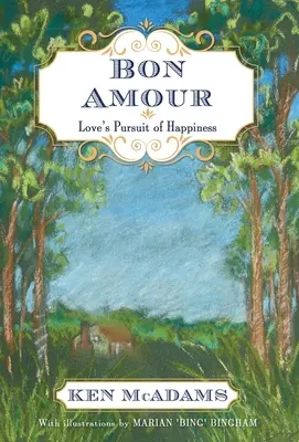 Bon Amour: El amor en busca de la felicidad - Bon Amour: Love's Pursuit of Happiness