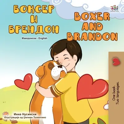 Boxer y Brandon (Libro Infantil Bilingüe Inglés Macedonio) - Boxer and Brandon (Macedonian English Bilingual Children's Book)