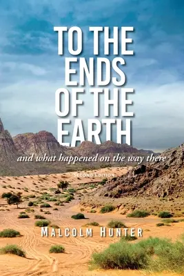 A los confines de la Tierra: Y lo que ocurrió en el camino - To the Ends of the Earth: And What Happened on the Way There