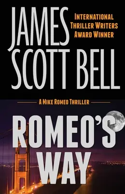 El camino de Romeo (Un thriller de Mike Romeo) - Romeo's Way (A Mike Romeo Thriller)