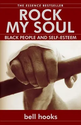 Rock My Soul: los negros y la autoestima - Rock My Soul: Black People and Self-Esteem