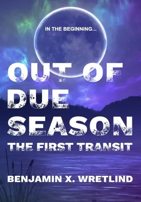 Fuera de tiempo: El primer tránsito - Out of Due Season: The First Transit