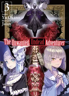 El Aventurero No Deseado (Novela Ligera): Volumen 3 - The Unwanted Undead Adventurer (Light Novel): Volume 3