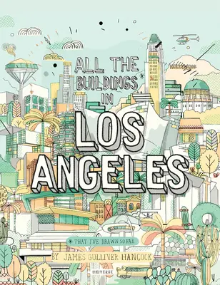 Todos los edificios de Los Ángeles Que he dibujado hasta ahora - All the Buildings in Los Angeles: That I've Drawn So Far