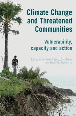 Cambio climático y comunidades amenazadas: Vulnerabilidad, capacidad y acción - Climate Change and Threatened Communities: Vulnerability, Capacity, and Action