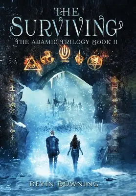 Los supervivientes: La Trilogía Adámica Libro 2 - The Surviving: The Adamic Trilogy Book 2