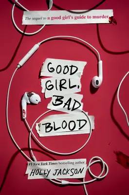 Buena chica, mala sangre: La secuela de Guía de una buena chica para asesinar - Good Girl, Bad Blood: The Sequel to a Good Girl's Guide to Murder