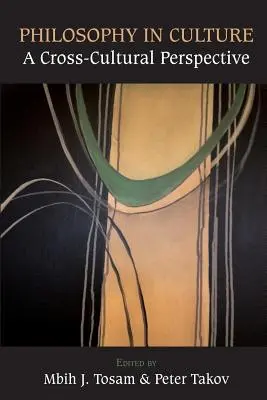 Filosofía en la cultura: Una perspectiva intercultural - Philosophy in Culture: A Cross-Cultural Perspective