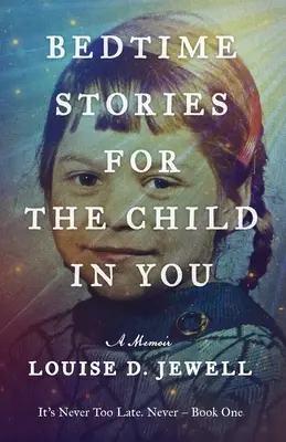 Cuentos para el niño que llevas dentro: A Memoir - Bedtime Stories for the Child in You: A Memoir