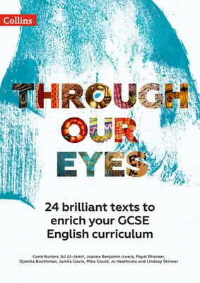 Through Our Eyes Ks4 Anthology Teacher Pack: 24 textos brillantes para enriquecer su plan de estudios de GCSE English - Through Our Eyes Ks4 Anthology Teacher Pack: 24 Brilliant Texts to Enrich Your GCSE English Curriculum