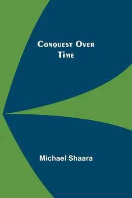 La conquista en el tiempo - Conquest Over Time