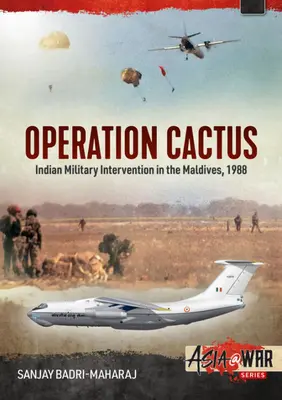 Operación Cactus: La intervención militar india en las Maldivas, 1988 - Operation Cactus: Indian Military Intervention in the Maldives, 1988