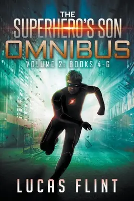 The Superhero's Son Omnibus Volumen 2: Libros 4-6 - The Superhero's Son Omnibus Volume 2: Books 4-6