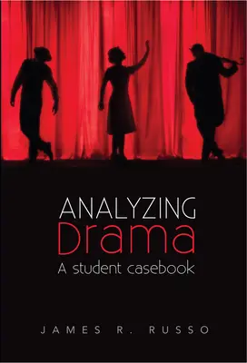 Analizar el drama: A Student Casebook - Analyzing Drama: A Student Casebook