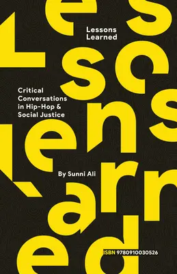 Lecciones aprendidas: Conversación crítica sobre hip hop y justicia social - Lessons Learned: Critical Conversation in Hip Hop and Social Justice