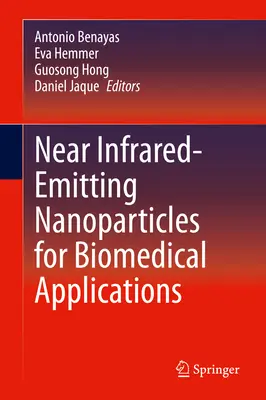 Nanopartículas emisoras de infrarrojos cercanos para aplicaciones biomédicas - Near Infrared-Emitting Nanoparticles for Biomedical Applications